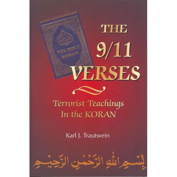 Pre-Owned The 9/11 Verses: Terrorist Teachings in the Koran (Hardcover) 0982027303 9780982027301