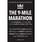 The 9-Mile Marathon A New Breed of Marathon Runners