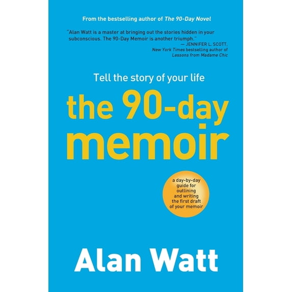 The 90-Day Memoir: Tell the Story of Your Life, (Paperback)