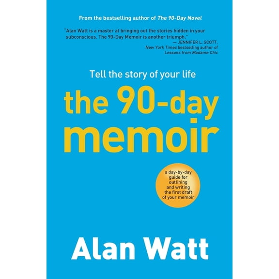 The 90-Day Memoir: Tell the Story of Your Life, (Paperback)