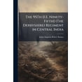 thumbnail image 1 of The 95Th [I.E. Ninety-Fifth] (The Derbyshire) Regiment in Central India (Paperback), 1 of 1