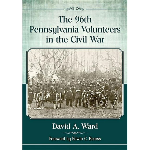 The 96th Pennsylvania Volunteers in the Civil War, (Paperback)
