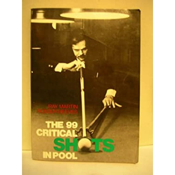 Pre-Owned The 99 Critical Shots in Pool (Paperback) 081296313X 9780812963137