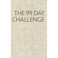 thumbnail image 1 of The 99 Day Challenge (Hardcover), 1 of 1