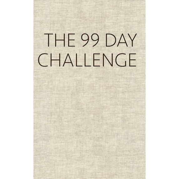 The 99 Day Challenge (Hardcover)