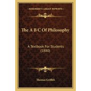 The A B C Of Philosophy A Textbook For Students 1880 Paperback