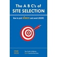 thumbnail image 1 of Pre-Owned The A B C's of SITE SELECTION: How to Pick Winners and Avoid Losers (Paperback) 1453541403 9781453541401, 1 of 1