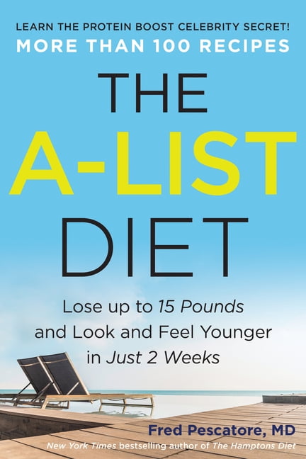 The A-List Diet : Lose up to 15 Pounds and Look and Feel Younger in ...