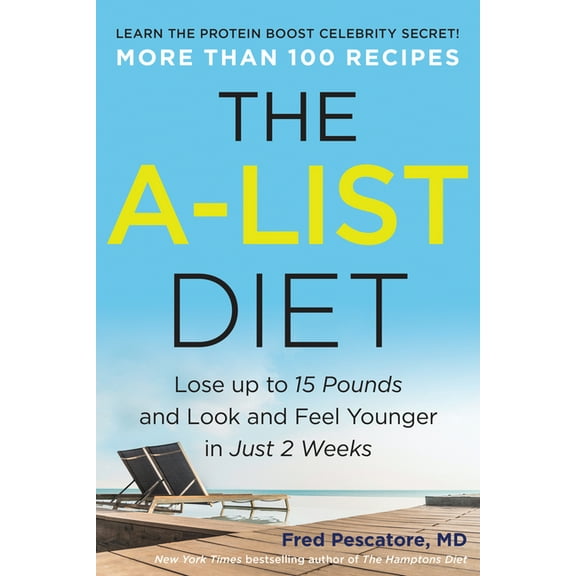 The A-List Diet : Lose up to 15 Pounds and Look and Feel Younger in Just 2 Weeks (Paperback)