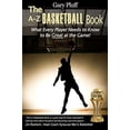 thumbnail image 1 of Pre-Owned The A-Z Basketball Book: What Every Player Needs to Know to Be Great at the Game! Paperback, 1 of 1