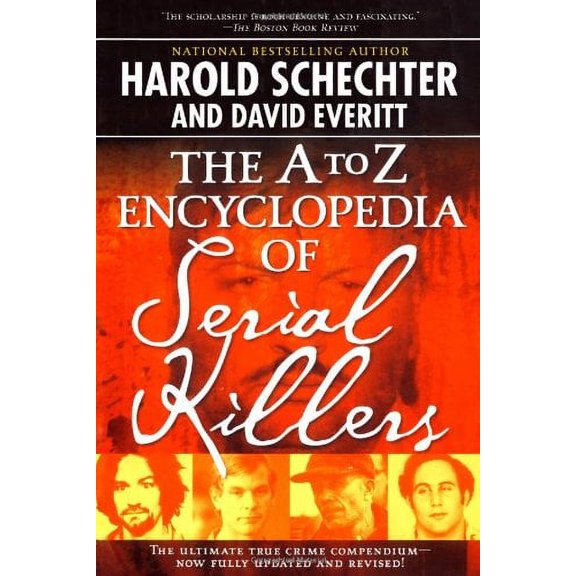 Pre-Owned The A to Z Encyclopedia of Serial Killers (Paperback) 1416521747 9781416521747