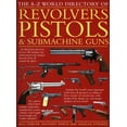 thumbnail image 1 of The A-Z World Directory of Revolvers, Pistols &amp; Submachine Guns, (Paperback), 1 of 1