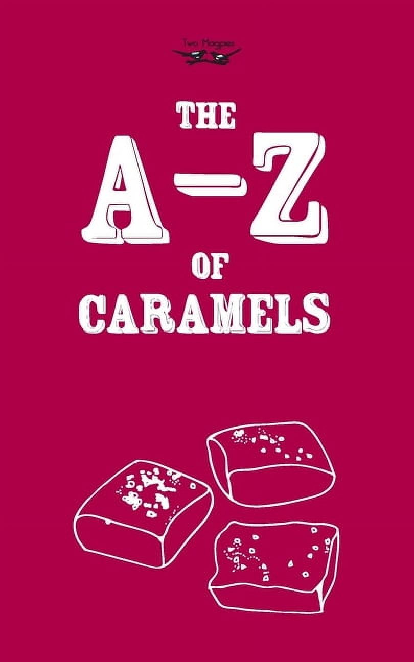 The A-Z of Caramels, (Paperback)