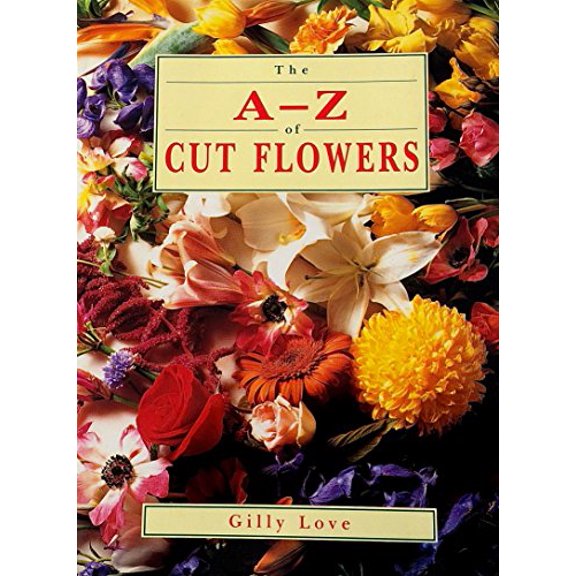 Pre-Owned The A to Z of Cut Flowers (Hardcover) 0670852260 9780670852260