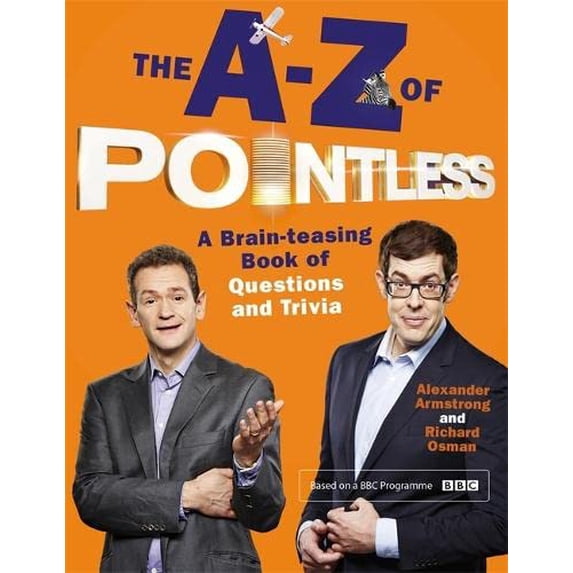 Pre-Owned The A-Z of Pointless: A brain-teasing bumper book of questions and trivia (Pointless Books) (Hardcover) 1444782762 9781444782769