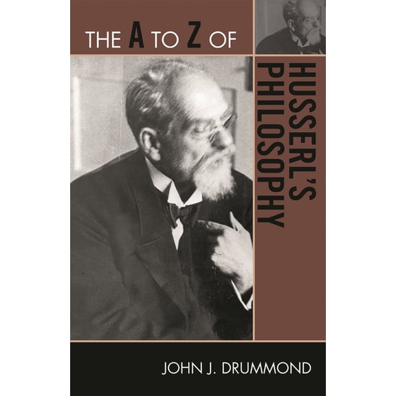 The A to Z Guide Series: The A to Z of Husserl's Philosophy (Paperback)