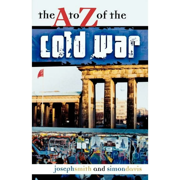 A to Z Guides The A to Z of the Cold War, Book 8, (Paperback)
