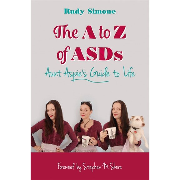 The A to Z of Asds: Aunt Aspie's Guide to Life, (Paperback)
