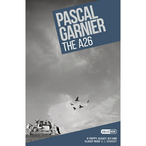 The A26: Shocking, Hilarious and Poignant Noir (Paperback)