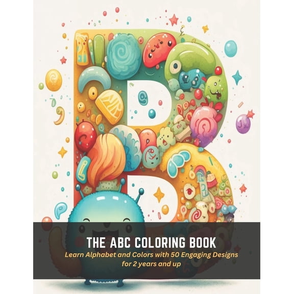 The ABC Coloring Book : Learn Alphabet and Colors with 50 Engaging Designs for 2 years and up (Paperback)
