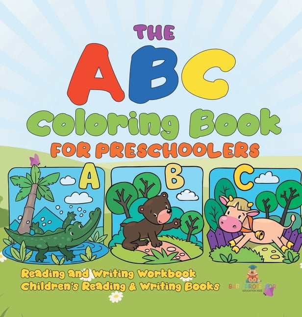The ABC Coloring Book for Preschoolers - Reading and Writing Workbook Children's Reading & Writing Books, (Hardcover)