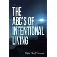 thumbnail image 1 of The ABC'S Of Intentional Living, (Paperback), 1 of 1