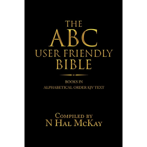Pre-Owned The ABC User Friendly Bible: Books in Alphabetical Order KJV Text, (Paperback)