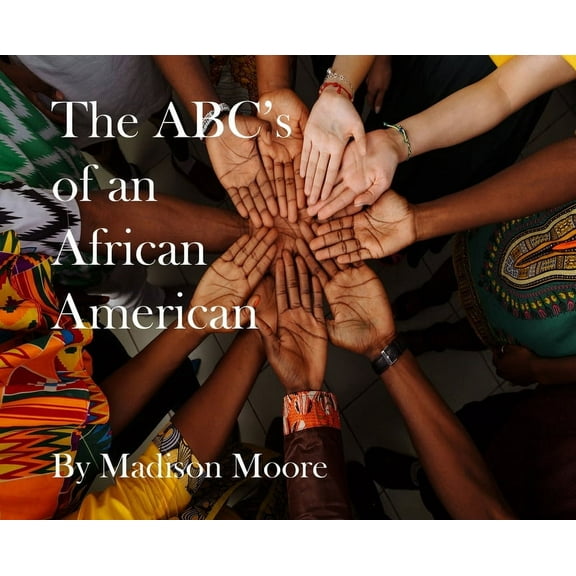 The ABC's of an African American, (Hardcover)