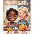 thumbnail image 1 of The ABC's of Money for Little Spenders, (Paperback), 1 of 1