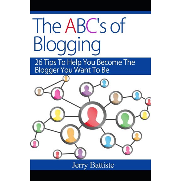The ABC's of Blogging (Paperback)