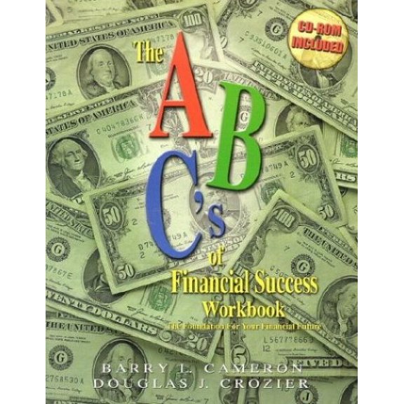 Pre-Owned The ABC's of Financial Success Workbook: The Foundation for Your Financial Future [With CDROM] (Paperback) 0899009123 9780899009124