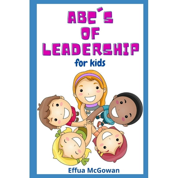 The ABC's of Leadership for Kids, (Paperback)