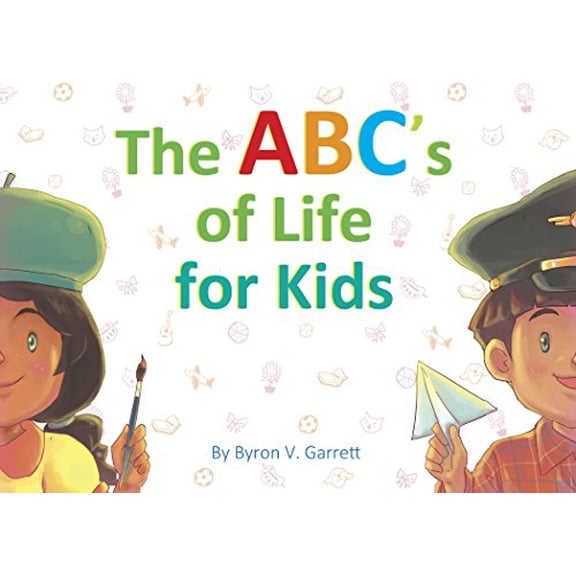 Pre-Owned The ABC's of Life for Kids (Paperback) 097559382X 9780975593820