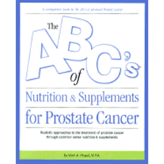 Pre-Owned ABC's of Nutrition and Supplements for Prostate Cancer (Paperback) 1886947694 9781886947696