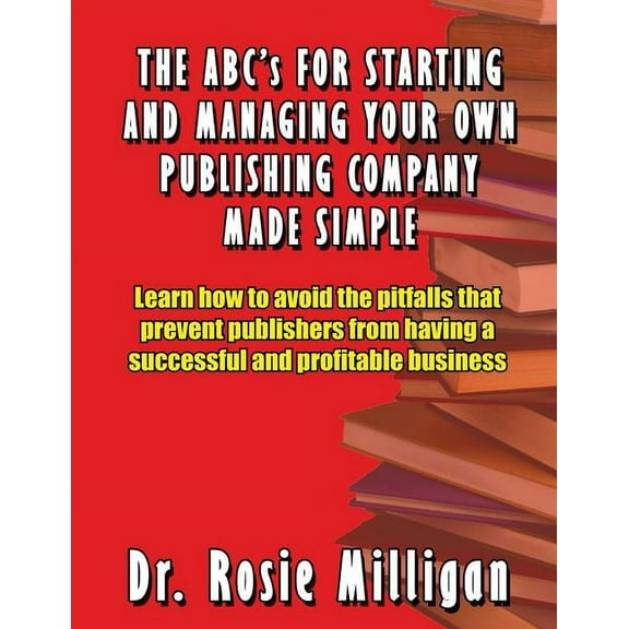 The ABCs for Starting and Managing Your Own Publishing Company Made Simple (Paperback)
