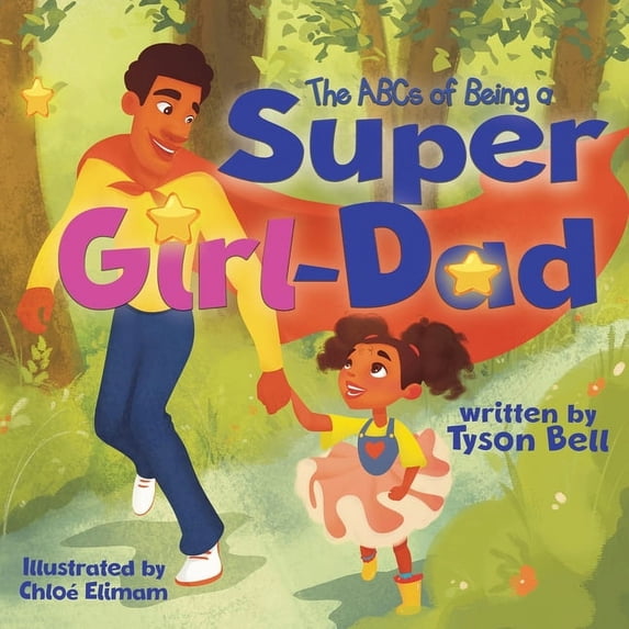 The ABCs of Being a Super Girl Dad, (Paperback)
