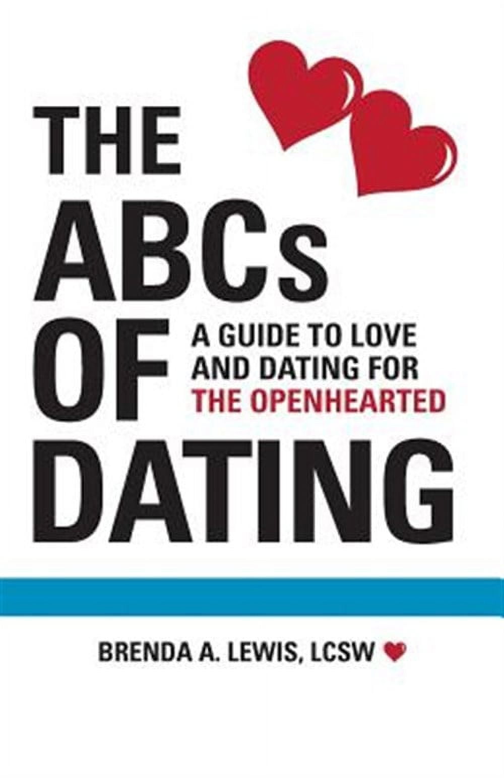 The ABCs of Dating: A Guide to Love and Dating for the Openhearted ...