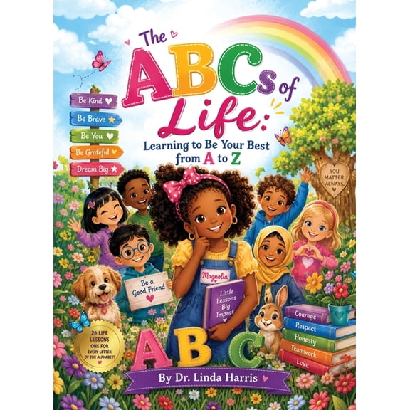 The ABCs of Life: Learning to Be Your Best from A to Z, (Hardcover)