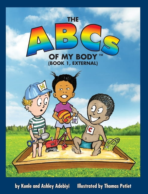 The ABCs of MY BODY (TM) (BOOK 1, EXTERNAL), (Hardcover) - Walmart.com