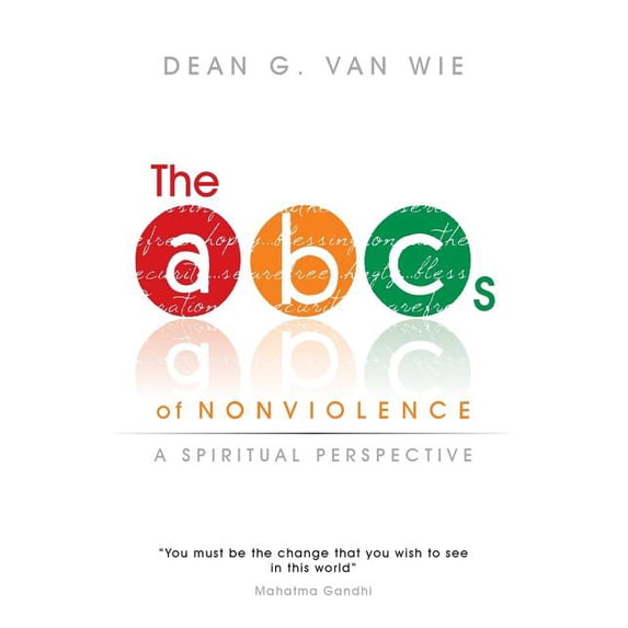 The ABCs of Nonviolence: A Spiritual Perspective, (Paperback)