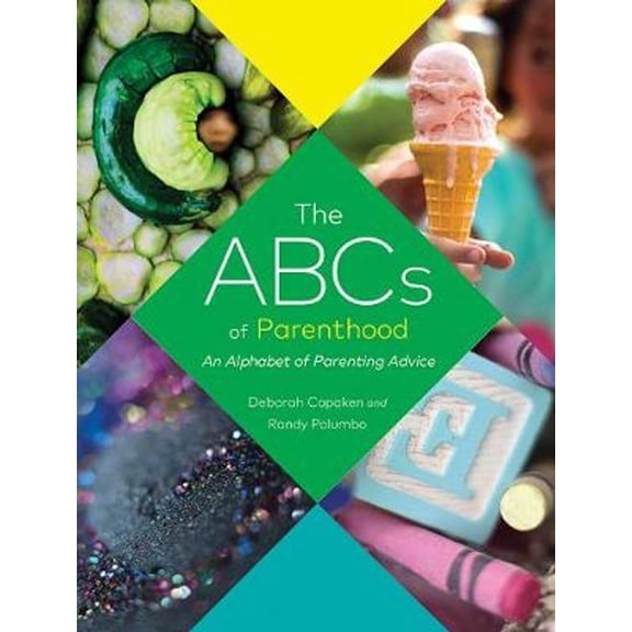 The ABCs of Parenthood : An Alphabet of Parenting Advice (Hardcover)