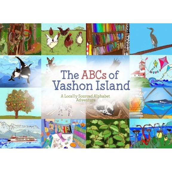 Pre-Owned The ABCs of Vashon Island: An Locally Sourced Alphabet Adventure Paperback