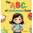 thumbnail image 1 of The ABCs of Vietnamese Food, (Hardcover), 1 of 1