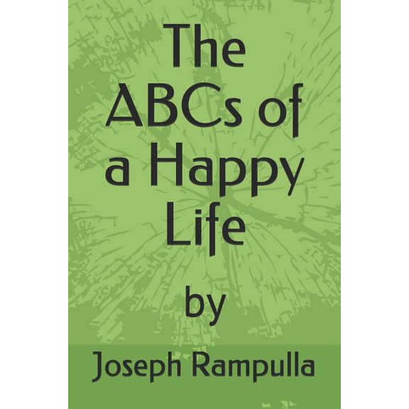 The ABCs of a Happy Life, (Paperback)