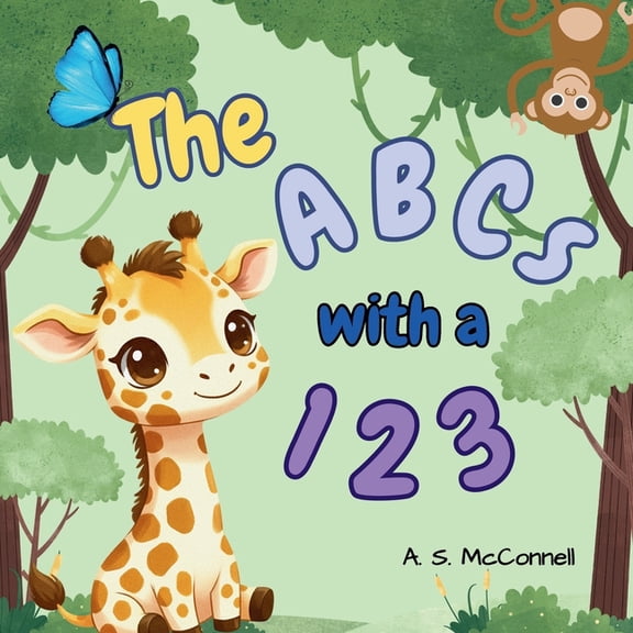 The ABCs with a 123: An Interactive Alphabet, Counting, and Color Learning Book for Toddlers and Preschoolers (Ages 2-6), (Paperback)