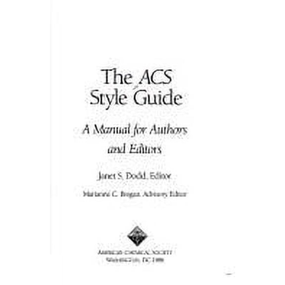 Pre-Owned The Acs Style Guide: A Manual for Authors and Editors (Paperback) 084120943X 9780841209435
