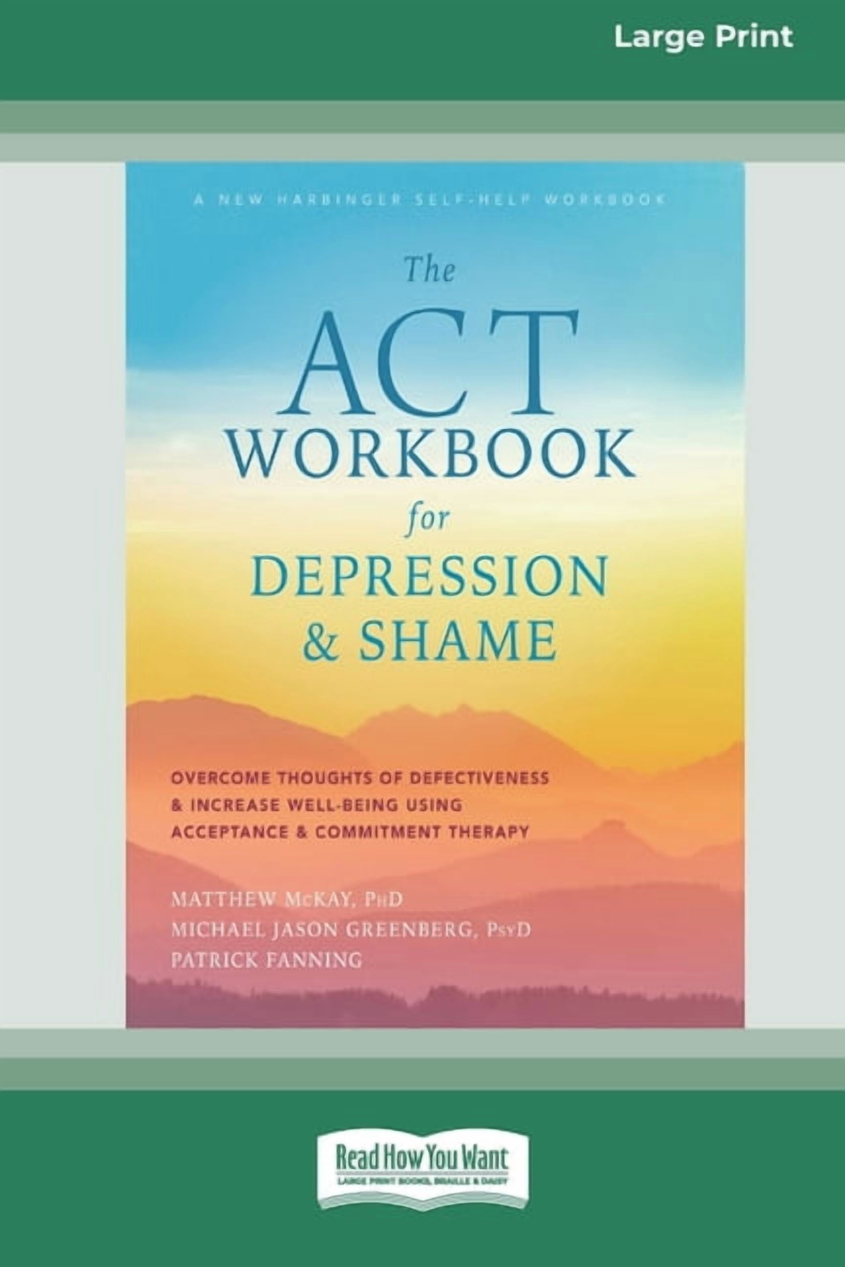 Defectiveness The ACT Workbook for Depression and Shame: Overcome Thoughts of ...