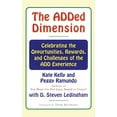 thumbnail image 1 of Pre-Owned The Added Dimension: Celebrating the Opportunities, Rewards, and Challenges of the Add Experience (Paperback) 0684846292 9780684846293, 1 of 1