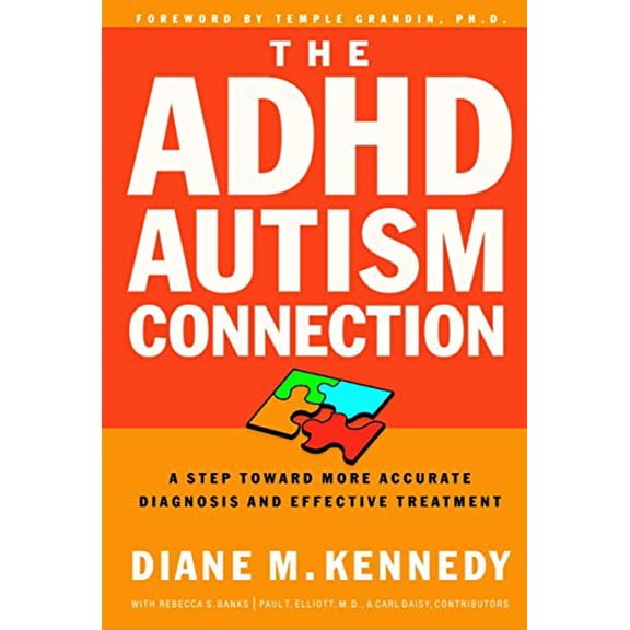 Pre-Owned The ADHD-Autism Connection : A Step Toward More Accurate Diagnoses and Effective Treatments