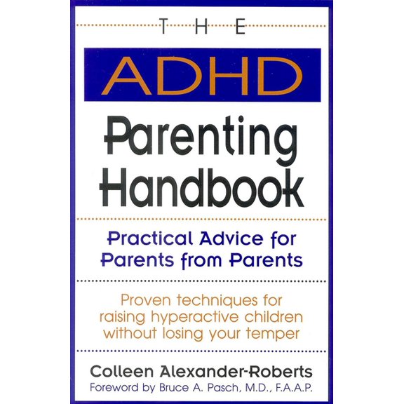 The ADHD Parenting Handbook: Practical Advice for Parents from Parents, (Paperback)